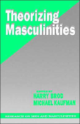 Theorizing Masculinities / Edition 1