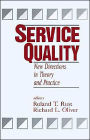 Service Quality: New Directions in Theory and Practice / Edition 1