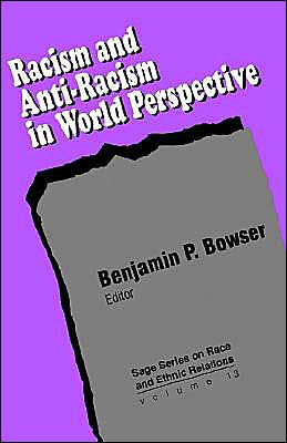 Racism and Anti-Racism in World Perspective / Edition 1