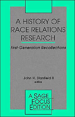 A History of Race Relations Research: First Generation Recollections / Edition 1