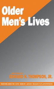 Title: Older Men's Lives / Edition 1, Author: Edward H. Thompson