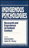 Title: Indigenous Psychologies: Research and Experience in Cultural Context / Edition 1, Author: Uichol Kim