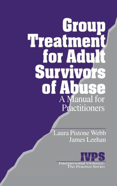 Group Treatment for Adult Survivors of Abuse: A Manual for Practitioners