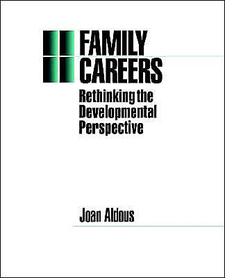 Family Careers: Rethinking the Developmental Perspective / Edition 1