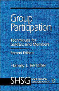 Title: Group Participation: Techniques for Leaders and Members / Edition 2, Author: Harvey J. Bertcher