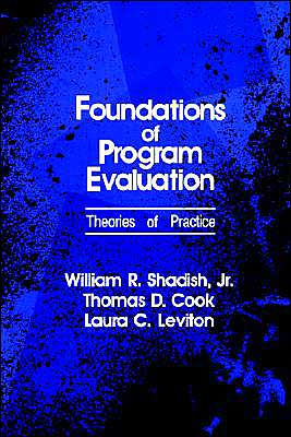 Foundations of Program Evaluation: Theories of Practice / Edition 1