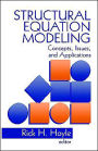 Structural Equation Modeling: Concepts, Issues, and Applications / Edition 1