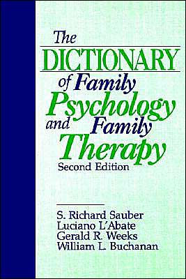 The Dictionary of Family Psychology and Family Therapy / Edition 1