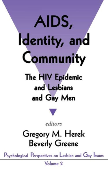 AIDS, Identity, and Community: The HIV Epidemic and Lesbians and Gay Men / Edition 1