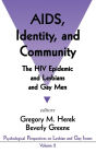 AIDS, Identity, and Community: The HIV Epidemic and Lesbians and Gay Men / Edition 1