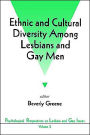 Ethnic and Cultural Diversity Among Lesbians and Gay Men / Edition 1