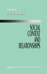 Title: Social Context and Relationships / Edition 1, Author: Steve Duck