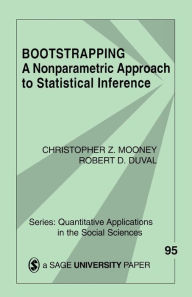 Title: Bootstrapping: A Nonparametric Approach to Statistical Inference / Edition 1, Author: Christopher Z. Mooney