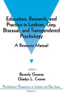 Education, Research, and Practice in Lesbian, Gay, Bisexual, and Transgendered Psychology: A Resource Manual / Edition 1