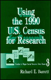 Title: Using the 1990 U.S. Census for Research / Edition 1, Author: Richard E. Barrett