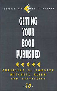 Title: Getting Your Book Published / Edition 1, Author: Christine S. Smedley