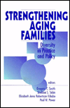 Title: Strengthening Aging Families: Diversity in Practice and Policy / Edition 1, Author: Gregory C Smith