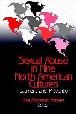 Sexual Abuse in Nine North American Cultures: Treatment and Prevention / Edition 1