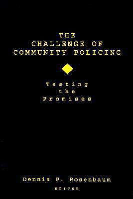 The Challenge of Community Policing: Testing the Promises / Edition 1