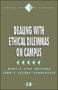 Title: Dealing with Ethical Dilemmas on Campus / Edition 1, Author: Marcia Lynn Whicker