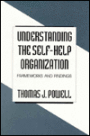 Understanding the Self-Help Organization: Frameworks and Findings / Edition 1