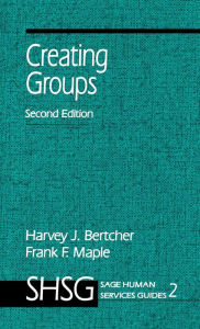 Title: Creating Groups, Author: Harvey J. Bertcher