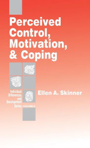 Title: Perceived Control, Motivation, & Coping, Author: Ellen A. Skinner