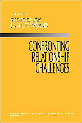 Confronting Relationship Challenges / Edition 1