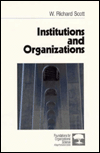 Title: Institutions and Organizations / Edition 1, Author: W. Richard Scott