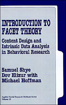 Introduction to Facet Theory: Content Design and Intrinsic Data Analysis in Behavioral Research / Edition 1