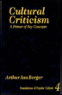 Cultural Criticism: A Primer of Key Concepts / Edition 1