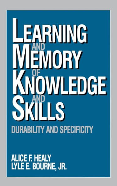 Learning and Memory of Knowledge and Skills: Durability and Specificity / Edition 1