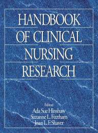 Title: Handbook of Clinical Nursing Research / Edition 1, Author: Ada Sue Hinshaw