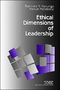 Title: Ethical Dimensions of Leadership / Edition 1, Author: Rabindra N. Kanungo