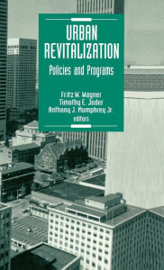 Title: Urban Revitalization: Policies and Programs, Author: Fritz W. Wagner