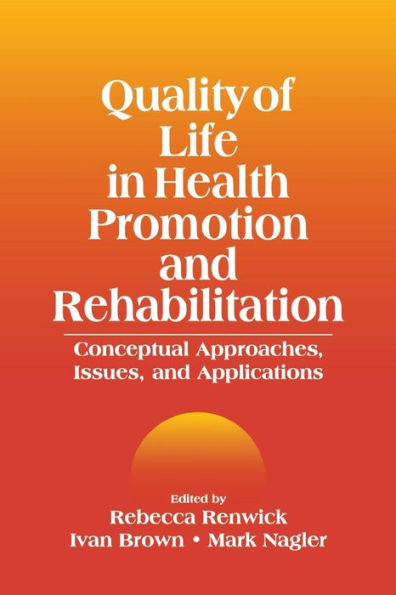 Quality of Life in Health Promotion and Rehabilitation: Conceptual Approaches, Issues, and Applications / Edition 1