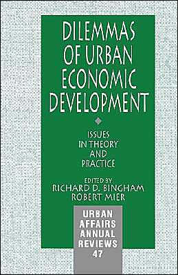 Dilemmas of Urban Economic Development: Issues in Theory and Practice / Edition 1