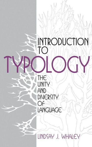 Introduction to Typology: The Unity and Diversity of Language / Edition 1