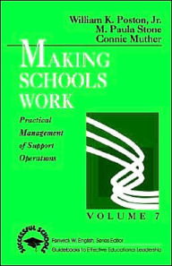 Title: Making Schools Work / Edition 1, Author: William K. Poston