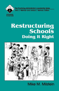Title: Restructuring Schools: Doing It Right, Author: Mike M. Milstein
