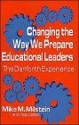 Changing the Way We Prepare Educational Leaders: The Danforth Experience / Edition 1