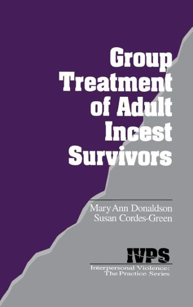 Group Treatment of Adult Incest Survivors / Edition 1 by Mary Ann ...