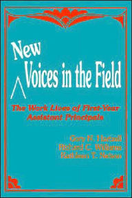 Title: New Voices in the Field: The Work Lives of First-Year Assistant Principals / Edition 1, Author: Gary N. Hartzell