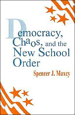 Democracy, Chaos, and the New School Order / Edition 1
