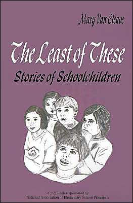 The Least of These:: Stories of Schoolchildren / Edition 1