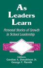 As Leaders Learn: Personal Stories of Growth in School Leadership