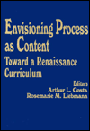 Envisioning Process as Content: Toward a Renaissance Curriculum