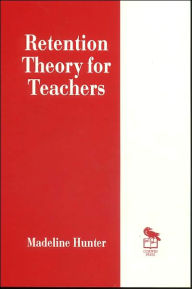 Title: Retention Theory for Teachers, Author: Madeline Hunter