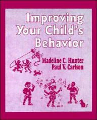 Title: Improving Your Child's Behavior, Author: Madeline Hunter