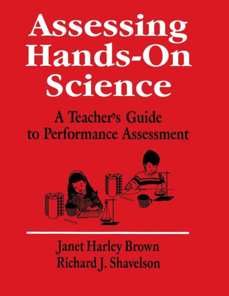 Assessing Hands-On Science: A Teacher's Guide to Performance Assessment / Edition 1